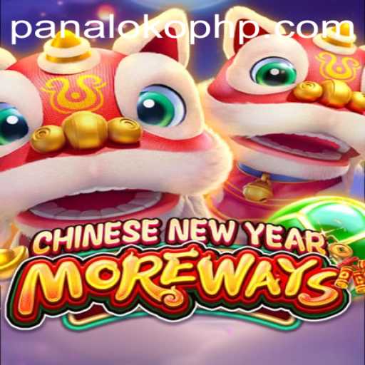 Exploring the Excitement of CHINESENEWYEARMOREWAYS with PanaloKO