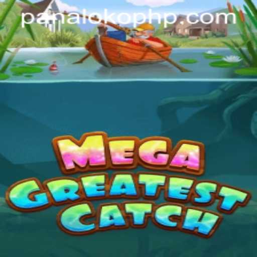 MegaGreatestCatch: Mastering the Art of the PanaloKO Adventure