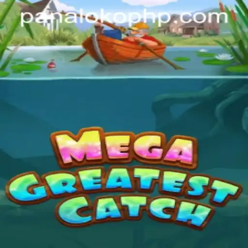 MegaGreatestCatch: Mastering the Art of the PanaloKO Adventure